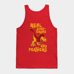 Real dinosaurs had feathers Tank Top